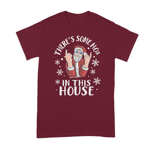 There's Some HOs in this House Shirt