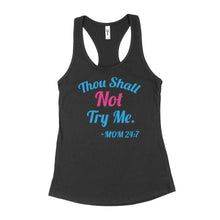 Workspace Thou shall not try me Thou Shall Not Try Me Tank Top for Women Thou Shall Not Try Me Mom 24 7 Shirt for Women