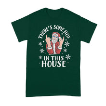 There's Some HOs in this House Shirt