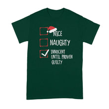 Nice Naughty Innocent Until Proven Guilty Christmas List T-Shirt Funny Christmas Shirt