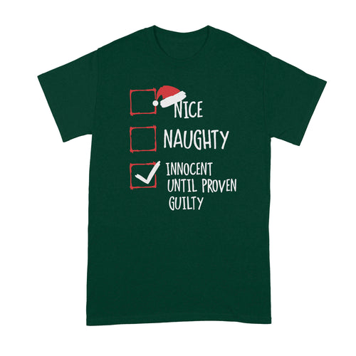 Nice Naughty Innocent Until Proven Guilty Christmas List T-Shirt Funny Christmas Shirt