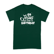Go Jesus Its Your Birthday Shirt Funny Religious Christmas Shirts