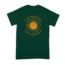 A Little More Kindness a Little Less Judgement Shirt Less Judgement More Kindness T Shirt