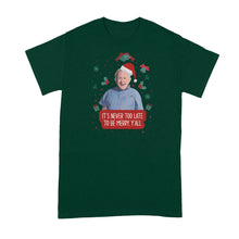 Leslie Jordan Christmas Shirt It's Never Too Late to be Merry Y'all