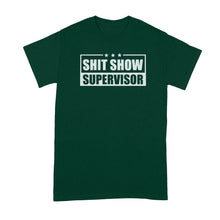 Shit Show Supervisor Shirt Shitshow Tshirt