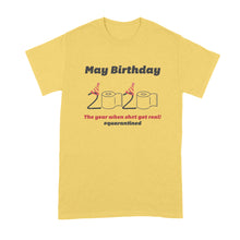 May Quarantine Birthday Shirt 2020 May Birthday Quarantine Shirt Quarantined