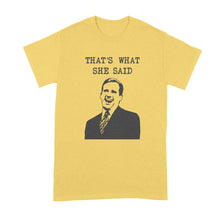 Thats What She Said Tshirt Michael Scott Thats What She Said Shirt