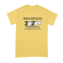 April Birthday Quarantine Shirt April Birthday 2020 Quarantine Shirt Quarantine