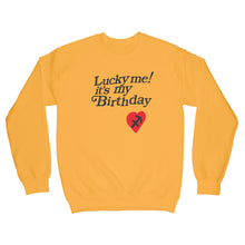 Lucky Me It's My Birthday Sweatshirt