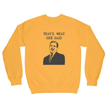Michael Scott Sweatshirt That's What She Said Thats What She Said Sweatshirt