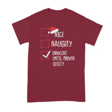 Nice Naughty Innocent Until Proven Guilty Christmas List T-Shirt Funny Christmas Shirt