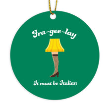 Fra Gee Lay Ornament It Must Be Italian Leg Lamp Christmas Ornament