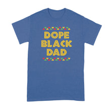 Dope Black Dad Shirt Black Father T Shirt Black Dads are Dope Tshirt