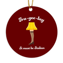 Fra Gee Lay Ornament It Must Be Italian Leg Lamp Christmas Ornament