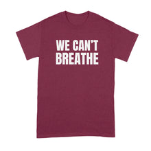 We Cant Breathe T Shirt We Can’t Breathe Tshirt BLM Tee