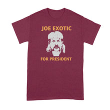 Joe Exotic for President Shirt Tiger King Tshirt Joe Exotic T Shirt