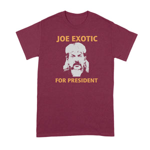 Joe Exotic for President Shirt Tiger King Tshirt Joe Exotic T Shirt
