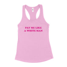 Pay Me Like A White Man Tank Equal Pay Tank Top Womens