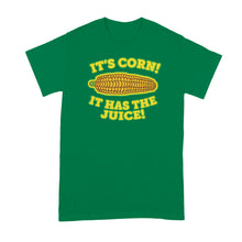 Its Corn Tshirt It Has the Juice Shirt A Big Lump with Knobs T T-Shirt Meme Shirts