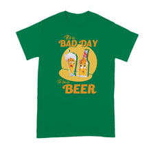 Its a Bad Day to be a Beer Tshirt Funny Beer Drinking Shirt