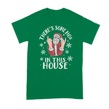 There's Some HOs in this House Shirt