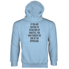 If You Are Neutral in Situations of Injustice Hoodie BLM Hoodie Desmond Tutu Quote