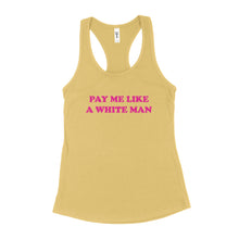 Pay Me Like A White Man Tank Equal Pay Tank Top Womens
