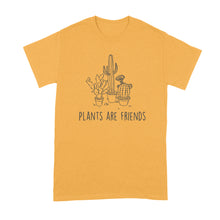 Plants Are Friends Shirt Plants Are My Friends Shirt