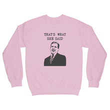 Michael Scott Sweatshirt That's What She Said Thats What She Said Sweatshirt
