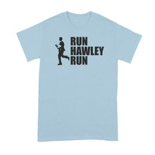 Josh Hawley Running Shirt Run Hawley Run Tshirt