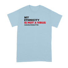 My Ethnicity Is Not A Virus Asian Lives Matter Mug Racism is a Virus Coffee Cup Anti Racism Gift