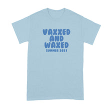 Vaxxed and Waxed Tshirt Funny Vaccine Shirts