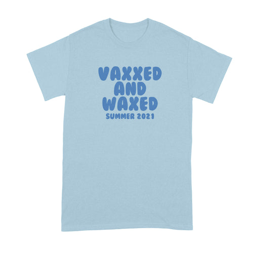 Vaxxed and Waxed Tshirt Funny Vaccine Shirts