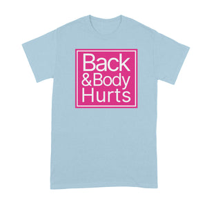 Back and Body Hurts Shirt Funny Yoga Tshirt Gym T-Shirt Fitness Tee Shirts