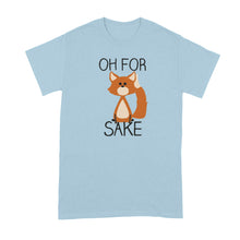 Oh for Fox Sake Tshirt Funny Fox Shirt Fox Pun T-Shirt