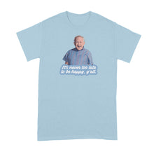 Leslie Jordan Shirt What Are Y'all Doin Tshirt Love Light