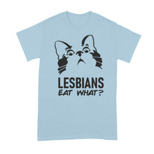 Lesbians Eat What Shirt Funny Lesbian Shirts LGBTQ Tshirt