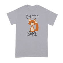 Oh for Fox Sake Tshirt Funny Fox Shirt Fox Pun T-Shirt