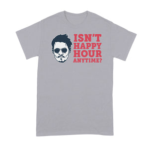 Isnt Happy Hour Anytime Shirt Johnny Depp Court Tshirt Quote T Shirts Amber Heard