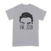Ew 2020 Shirt Ew 2020 David T Shirt Eww David Tshirt