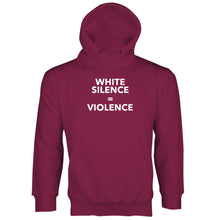 White Silence is Violence Hoodie White Silence is White Violence