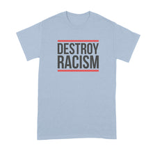 Destroy Racism Shirt Fight Racism Tshirt Civil Rights T Shirt