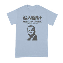 John Lewis Shirt John Lewis Quote Tshirt