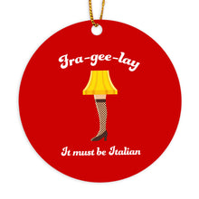 Fra Gee Lay Ornament It Must Be Italian Leg Lamp Christmas Ornament