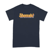 Sheesh Tshirt Sheesh Meme Shirt