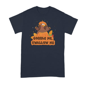 Gobble Me Swallow Me Shirt Gobble Me Swallow Me Thanksgiving Tshirt