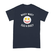 Wakey Wakey Eggs and Bakey Shirt