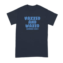 Vaxxed and Waxed Tshirt Funny Vaccine Shirts