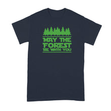 May the Forest Be With You Tshirt Nature Lover Shirt Funny Camping Shirts