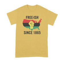 Freeish Juneteenth Shirt Freeish Since 1865 Tshirt Juneteenth T-Shirts Black History T Shirt
